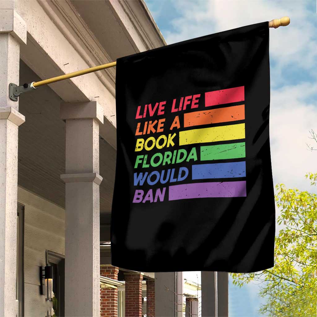 Live Life Like A Book Florida Would Ban LGBTQ Ally Pride Garden Flag TS11 Print Your Wear