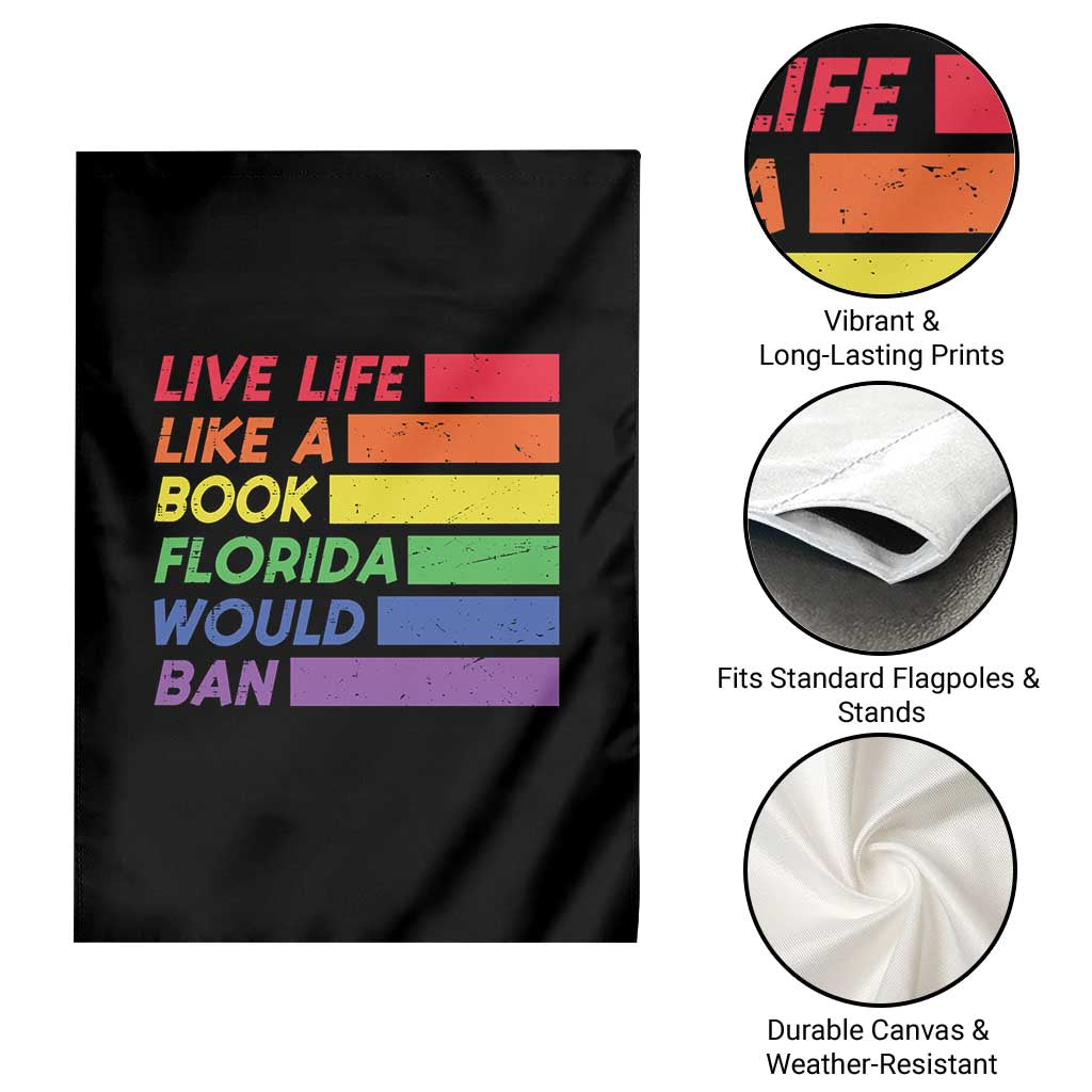 Live Life Like A Book Florida Would Ban LGBTQ Ally Pride Garden Flag TS11 Print Your Wear