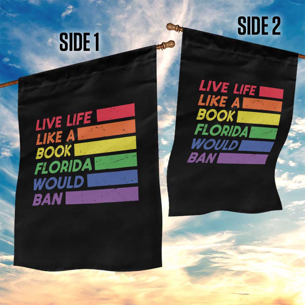 Live Life Like A Book Florida Would Ban LGBTQ Ally Pride Garden Flag TS11 Print Your Wear