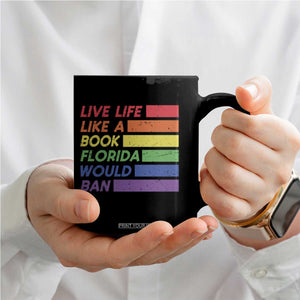 Live Life Like A Book Florida Would Ban LGBTQ Ally Pride Coffee Mug TS11 Print Your Wear
