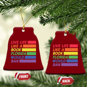 Live Life Like A Book Florida Would Ban LGBTQ Ally Pride Ceramic Ornament TS11 Print Your Wear