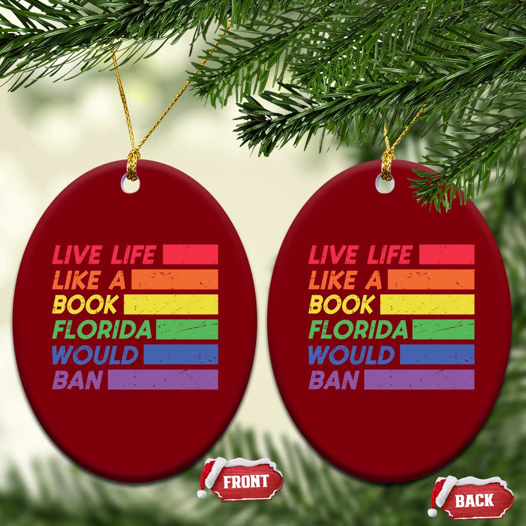 Live Life Like A Book Florida Would Ban LGBTQ Ally Pride Ceramic Ornament TS11 Print Your Wear