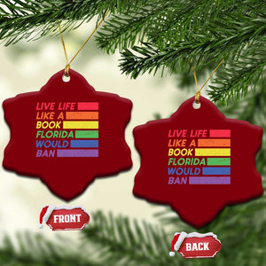 Live Life Like A Book Florida Would Ban LGBTQ Ally Pride Ceramic Ornament TS11 Print Your Wear