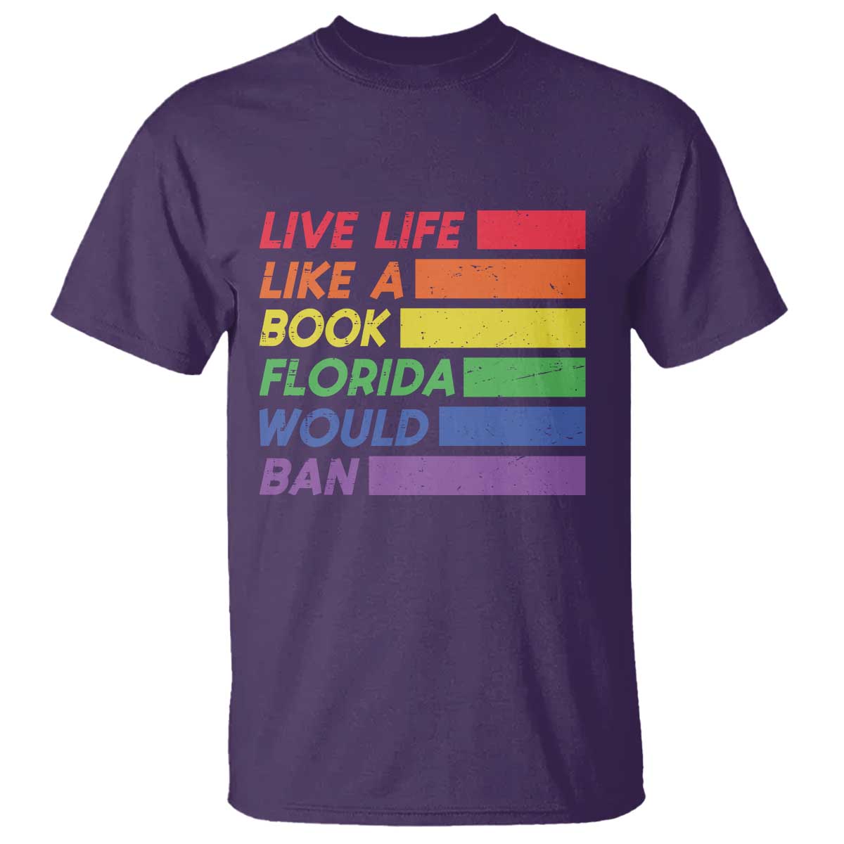Live Life Like A Book Florida Would Ban LGBTQ Ally Pride T Shirt TS11 Purple Print Your Wear