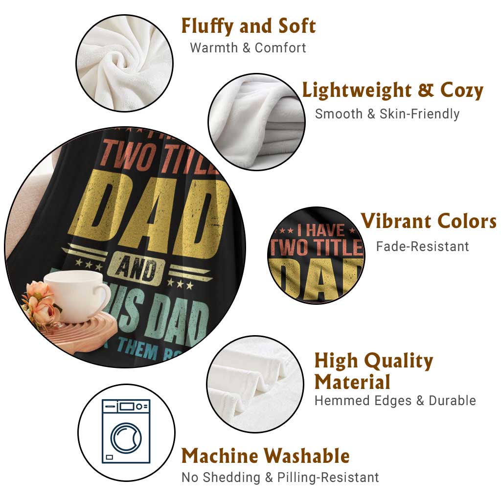 I Have Two Titles Dad And Bonus Dad I Rock Them Both Throw Blanket Father's Day Gift TS11 Print Your Wear