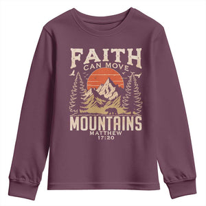 Faith Can Move Mountains Youth Sweatshirt Religious Christian Camping TS11 Maroon Print Your Wear