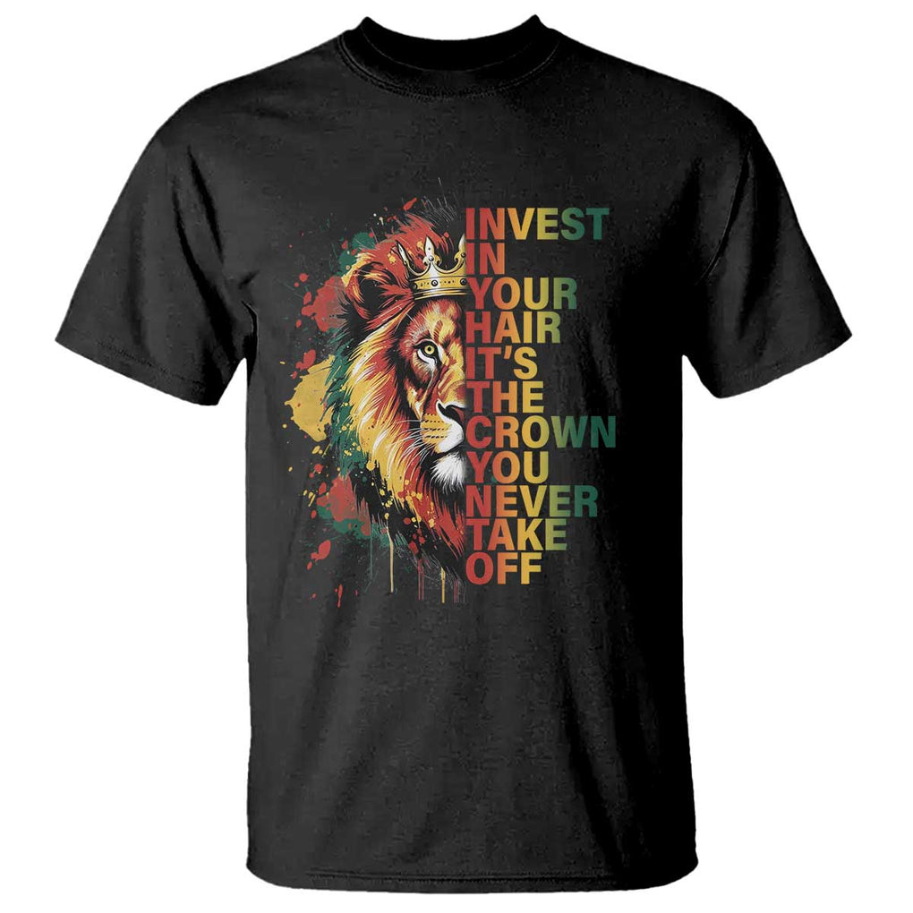 Rasta Lion T Shirt Invest In Your Hair It's The Crown You Never Take Off Jamaican Pride TS11 Black Print Your Wear