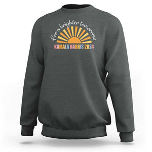 Kamala 2024 Sweatshirt Harris For A Brighter Tomorrow Sunshine Boho Aesthetic TS11 Dark Heather Print Your Wear