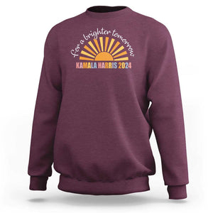 Kamala 2024 Sweatshirt Harris For A Brighter Tomorrow Sunshine Boho Aesthetic TS11 Maroon Print Your Wear