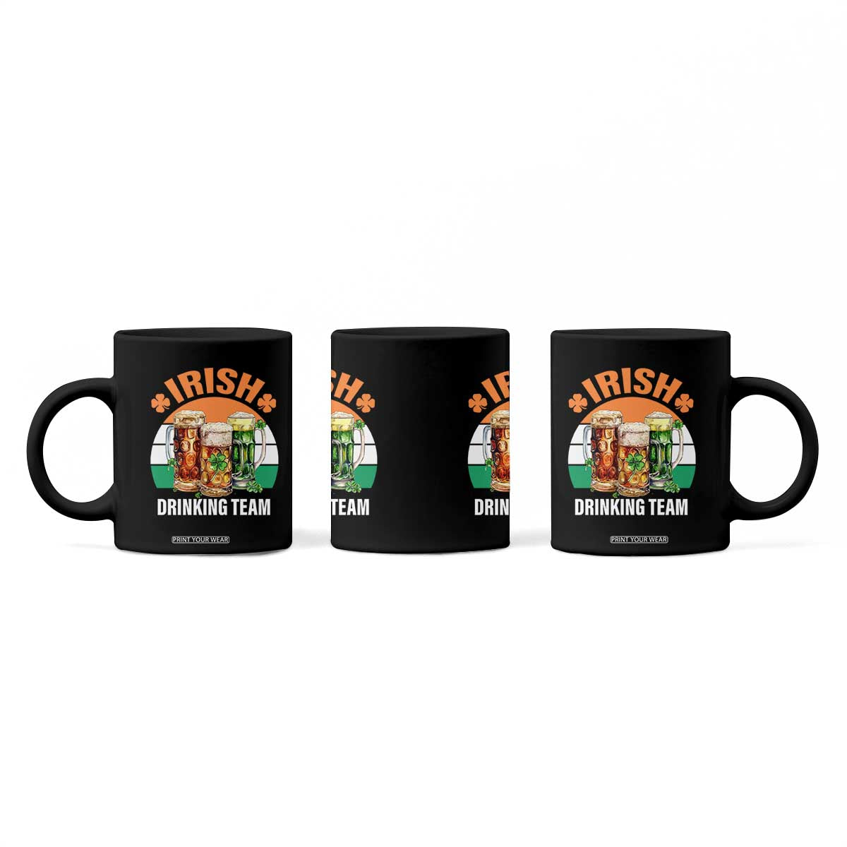 Funny Irish Drinking Team Coffee Mug St Patricks Day Vintage Beer Ireland Flag Clover TS11 Print Your Wear