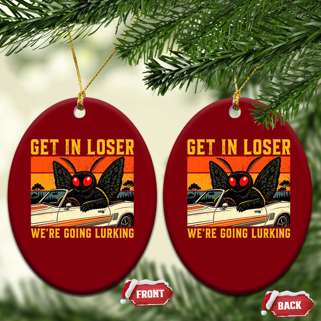 Get In Loser We Are Going Lurking Funny Mothman Ceramic Ornament Cryptozoology Cryptid Lover TS11 Print Your Wear