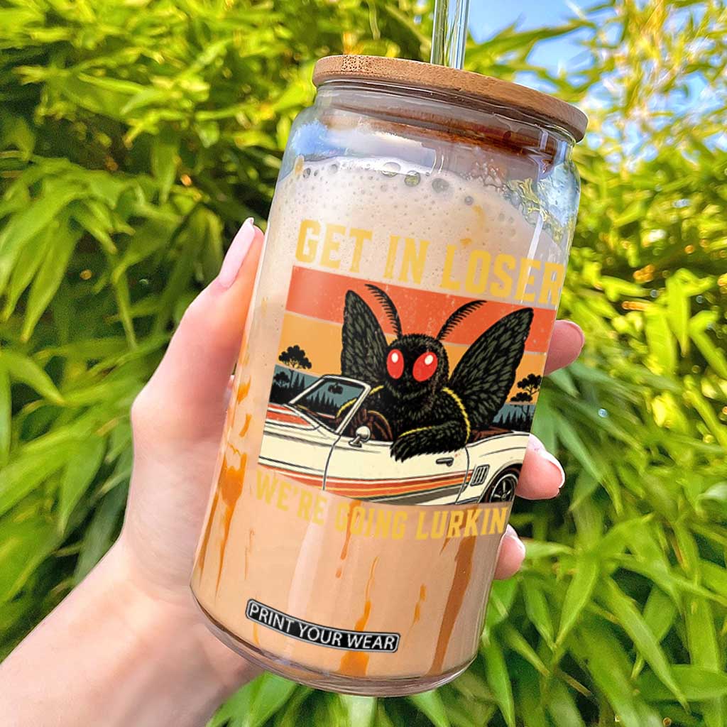 Get In Loser We Are Going Lurking Funny Mothman Glass Can Cryptozoology Cryptid Lover TS11 Black Print Your Wear