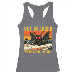 Get In Loser We Are Going Lurking Funny Mothman Racerback Tank Top Cryptozoology Cryptid Lover TS11 Charcoal Print Your Wear