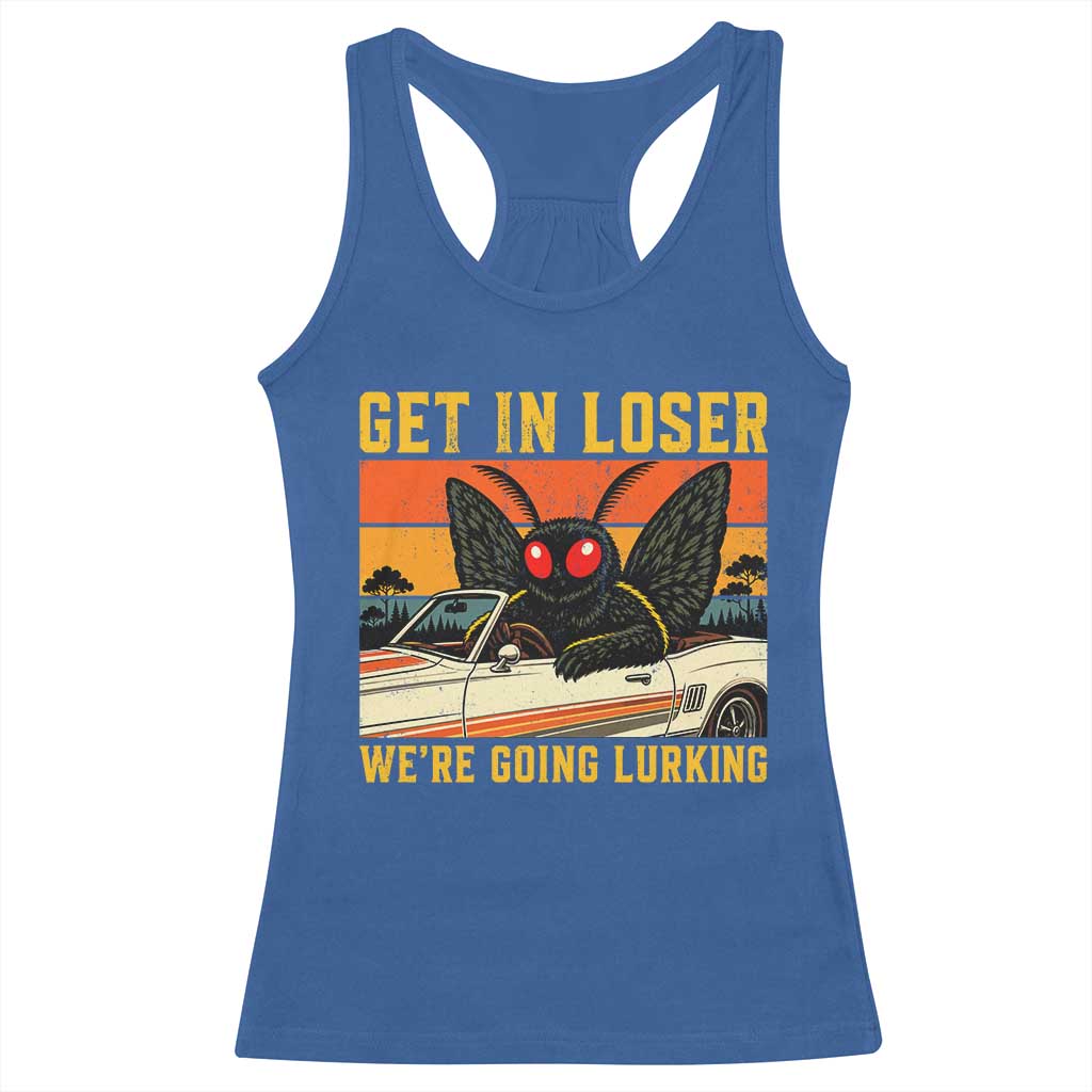 Get In Loser We Are Going Lurking Funny Mothman Racerback Tank Top Cryptozoology Cryptid Lover TS11 Royal Blue Print Your Wear