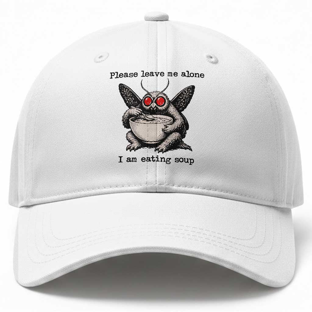 Please Leave Me Alone I Am Eating Soup Funny Mothman Baseball Cap TS11 Print Your Wear