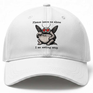Please Leave Me Alone I Am Eating Soup Funny Mothman Baseball Cap TS11 Print Your Wear
