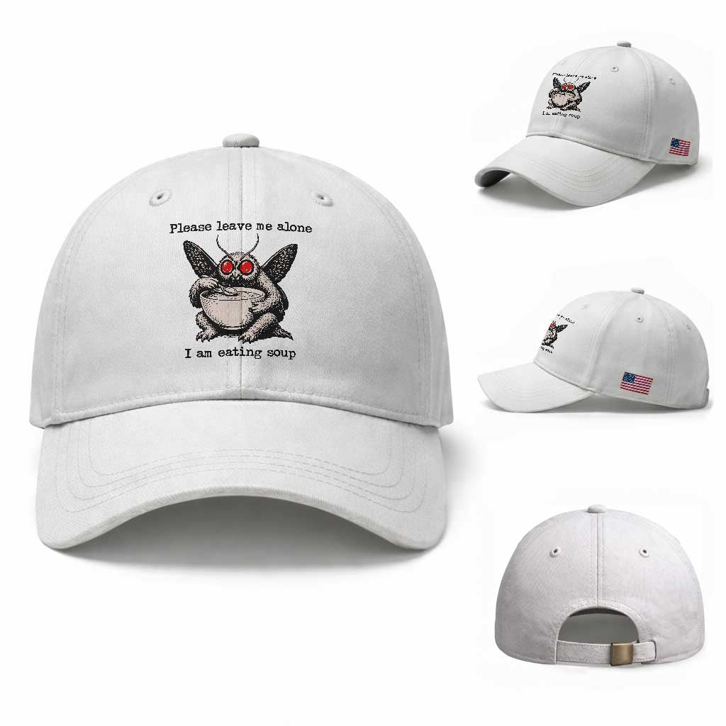 Please Leave Me Alone I Am Eating Soup Funny Mothman Baseball Cap TS11 Baseball Cap Universal Fit White Print Your Wear