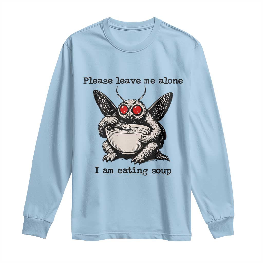 Please Leave Me Alone I Am Eating Soup Funny Mothman Long Sleeve Shirt TS11 Light Blue Print Your Wear