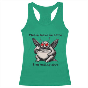 Please Leave Me Alone I Am Eating Soup Funny Mothman Racerback Tank Top TS11 Irish Green Print Your Wear