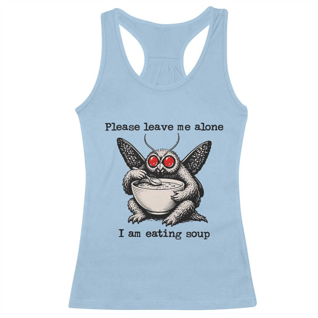 Please Leave Me Alone I Am Eating Soup Funny Mothman Racerback Tank Top TS11 Light Blue Print Your Wear