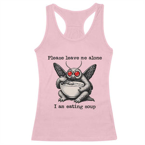 Please Leave Me Alone I Am Eating Soup Funny Mothman Racerback Tank Top TS11 Light Pink Print Your Wear