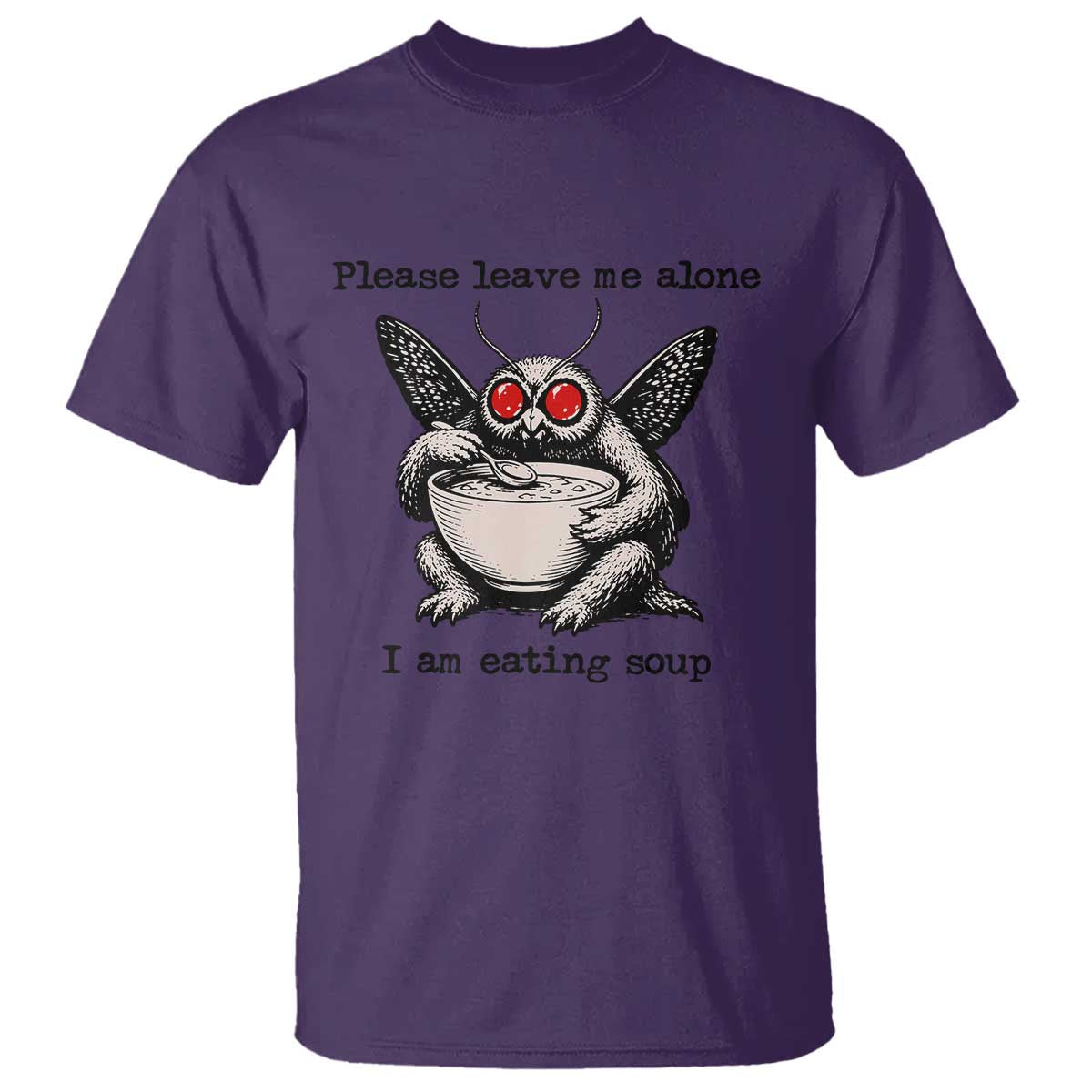 Please Leave Me Alone I Am Eating Soup Funny Mothman T Shirt TS11 Purple Print Your Wear