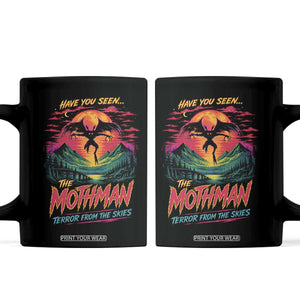 Funny Mothman Coffee Mug Have You Seen The Mothman Terror From The Skies Cryptid Legends TS11 Black Print Your Wear