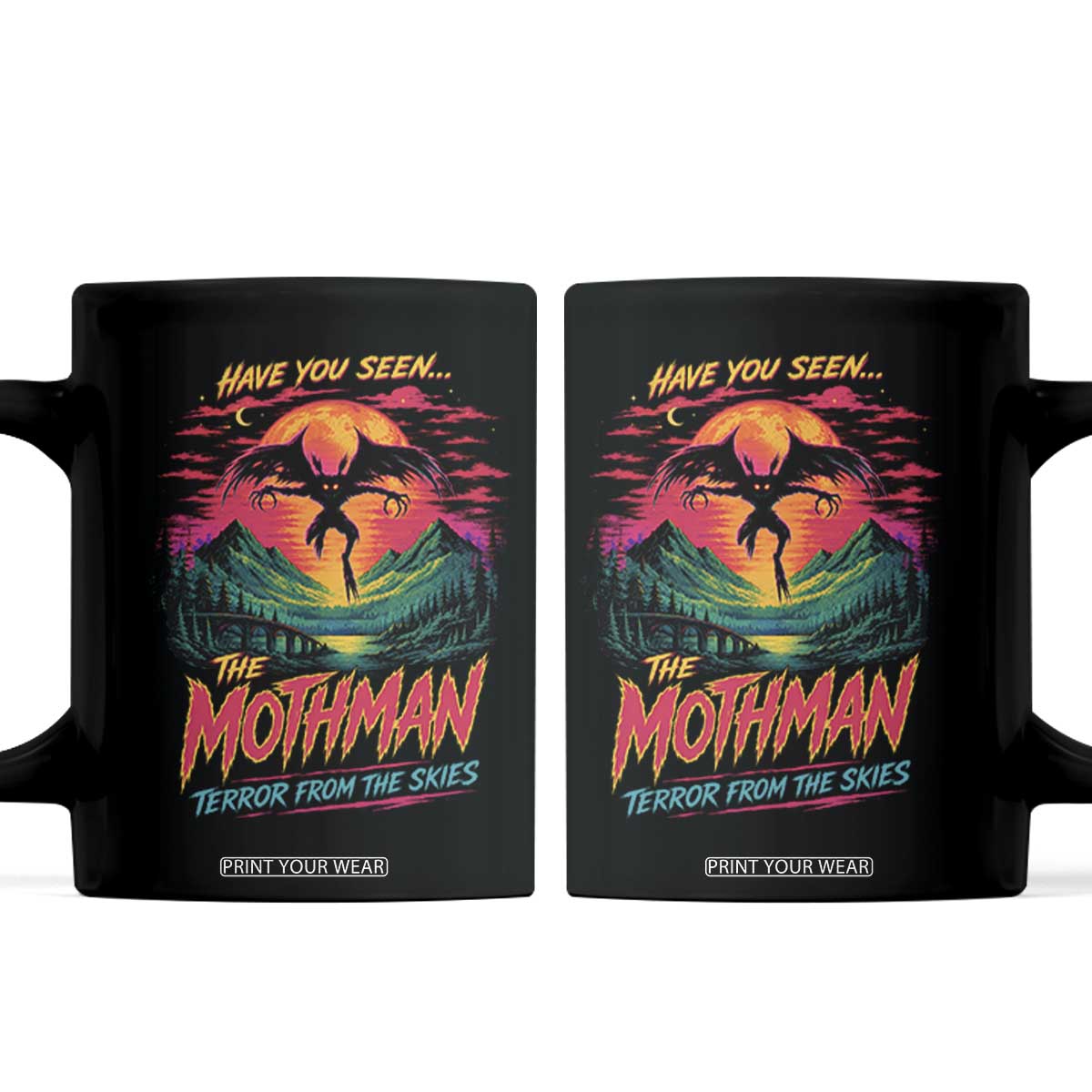 Funny Mothman Coffee Mug Have You Seen The Mothman Terror From The Skies Cryptid Legends TS11 Black Print Your Wear