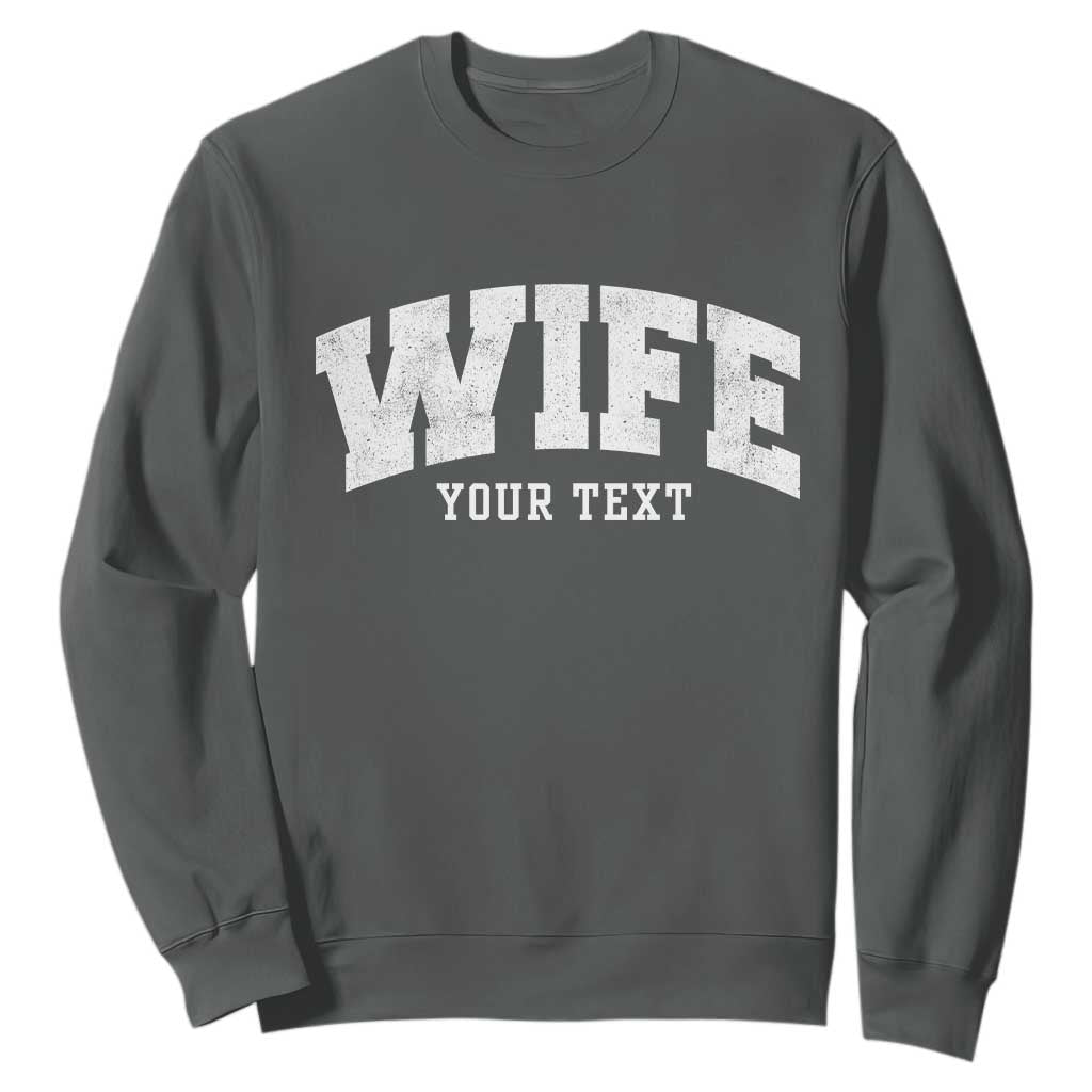 Personalized Wife Sweatshirt Custom Text Name Wifey Marriage Anniversary Couple Gift TS11 Dark Heather Print Your Wear