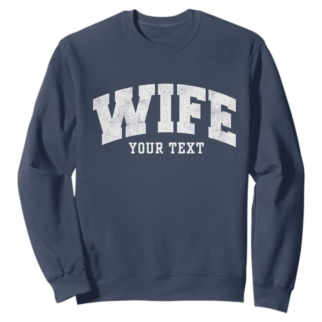 Personalized Wife Sweatshirt Custom Text Name Wifey Marriage Anniversary Couple Gift TS11 Navy Print Your Wear