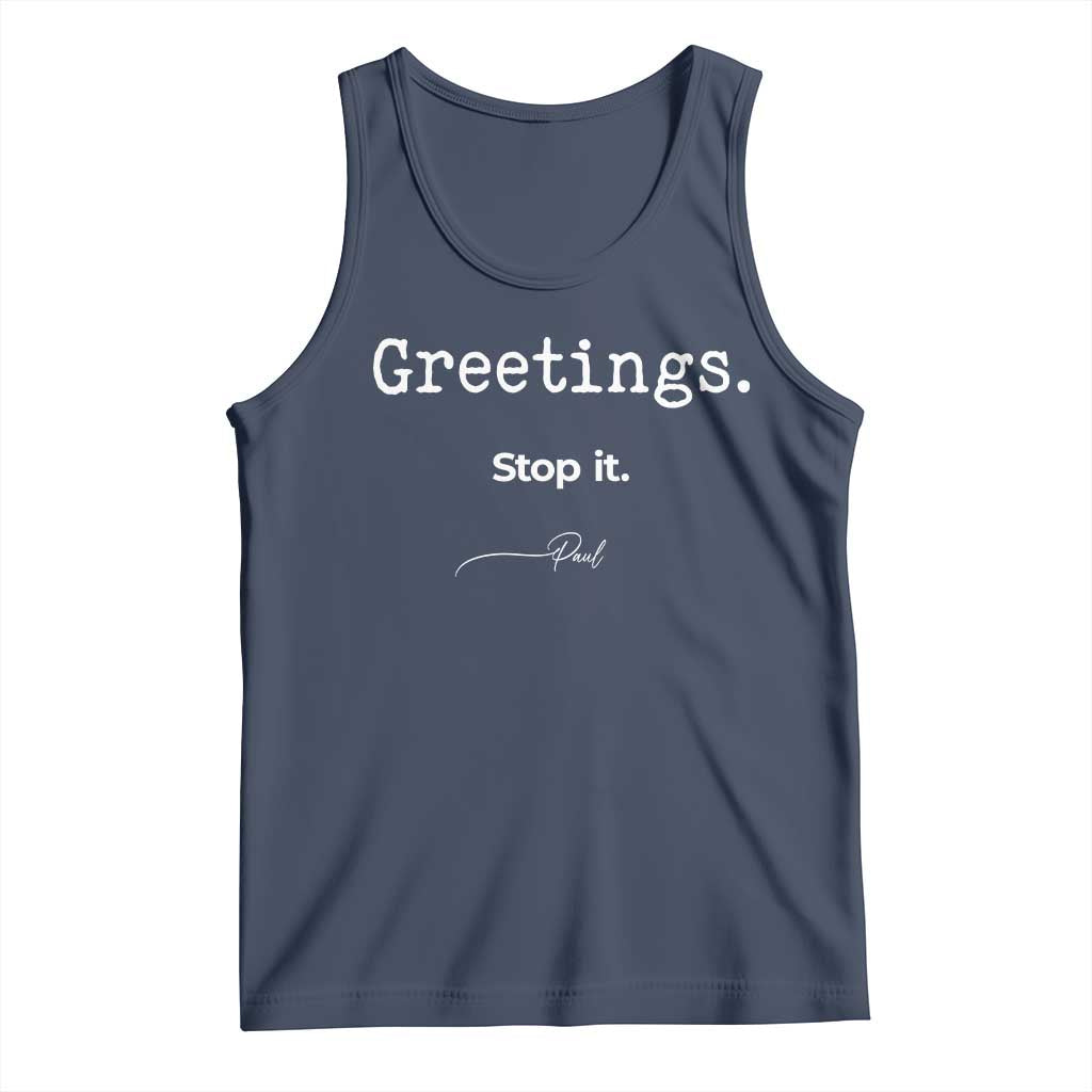 Greeting Stop It Paul Funny Christian Bible Faith Tank Top TS11 Navy Print Your Wear