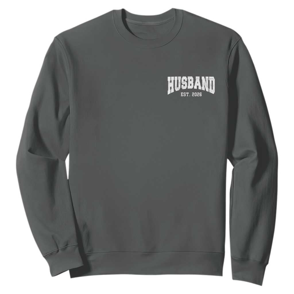 Husband Est 2026 Sweatshirt Just Married Couple Matching Wedding Honeymoon TS11 Dark Heather Print Your Wear