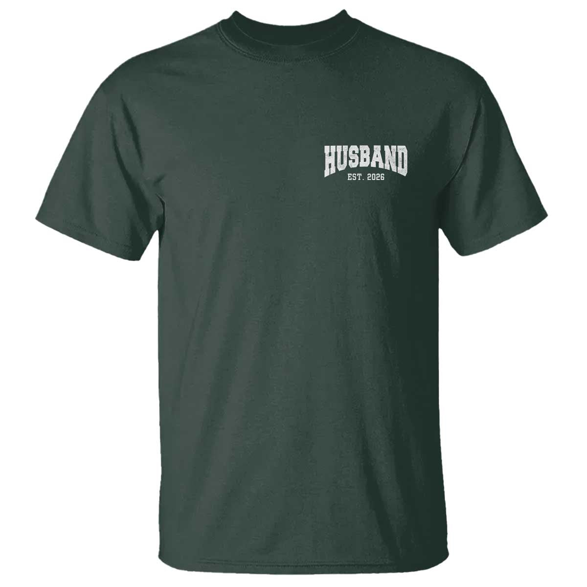 Husband Est 2026 T Shirt Just Married Couple Matching Wedding Honeymoon TS11 Dark Forest Green Print Your Wear