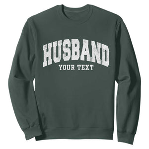 Personalized Husband Sweatshirt Custom Text Name Hubby Marriage Anniversary Couple Gift TS11 Dark Forest Green Print Your Wear