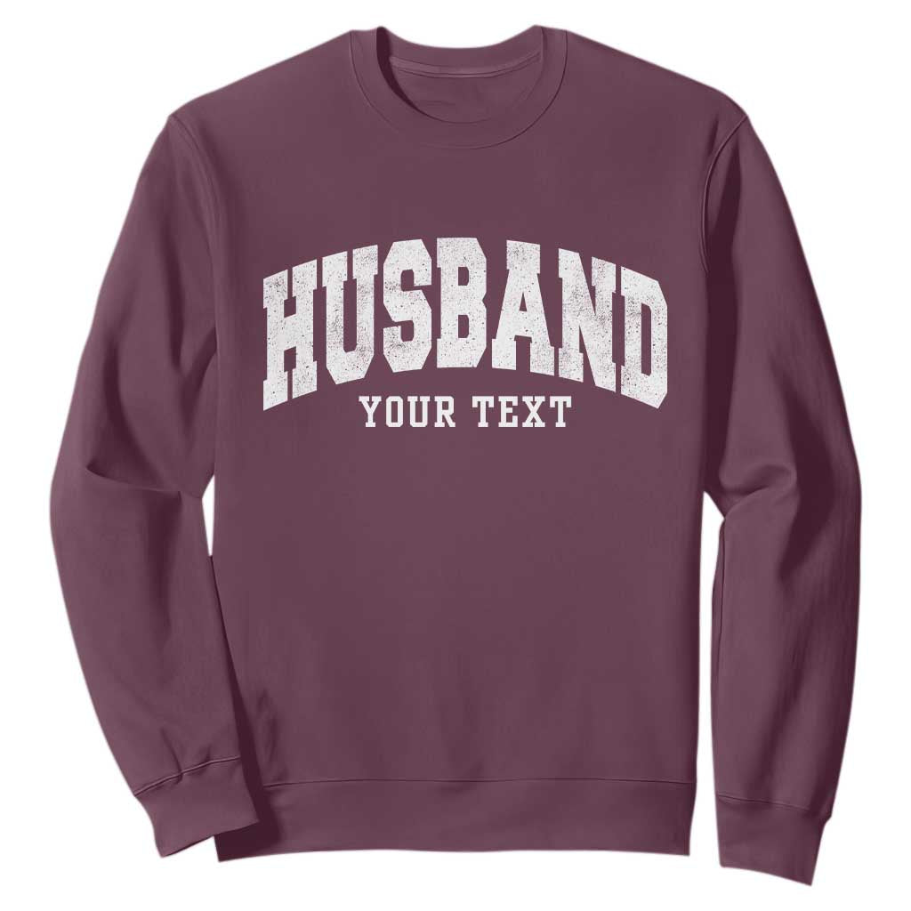 Personalized Husband Sweatshirt Custom Text Name Hubby Marriage Anniversary Couple Gift TS11 Maroon Print Your Wear