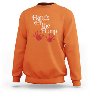 Pregnancy Announcement Sweatshirt Hands Off The Bump Halloween Pregnant Red Baby Handprint TS11 Orange Print Your Wear