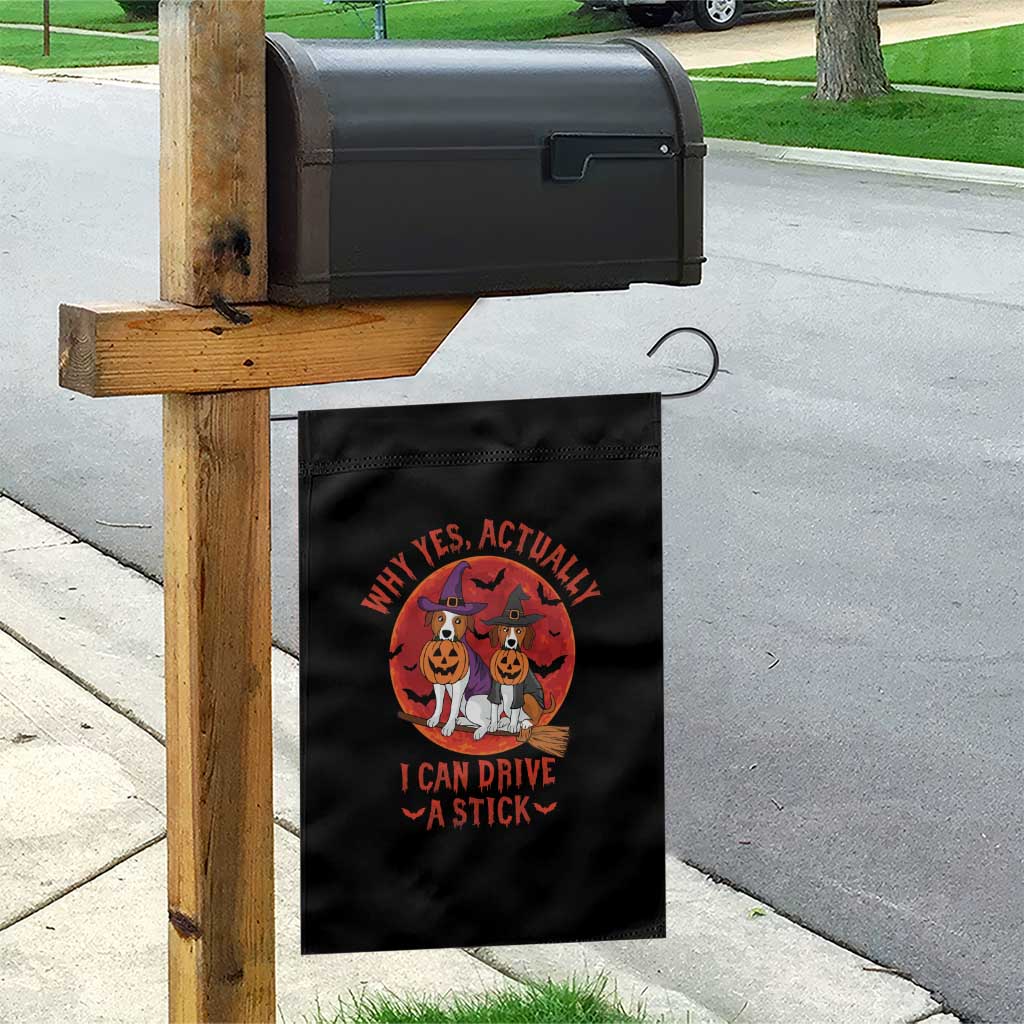 Funny Halloween Dog Garden Flag Why Yes Actually I Can Drive A Stick Witch TS11 Print Your Wear