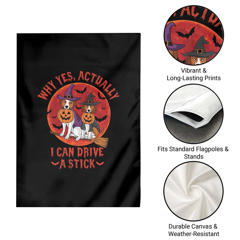 Funny Halloween Dog Garden Flag Why Yes Actually I Can Drive A Stick Witch TS11 Print Your Wear