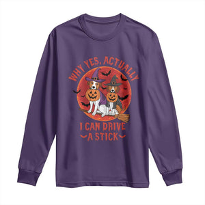 Funny Halloween Dog Long Sleeve Shirt Why Yes Actually I Can Drive A Stick Witch TS11 Purple Print Your Wear