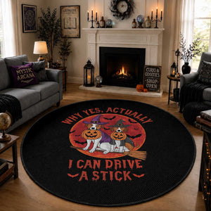 Funny Halloween Dog Round Rug Why Yes Actually I Can Drive A Stick Witch