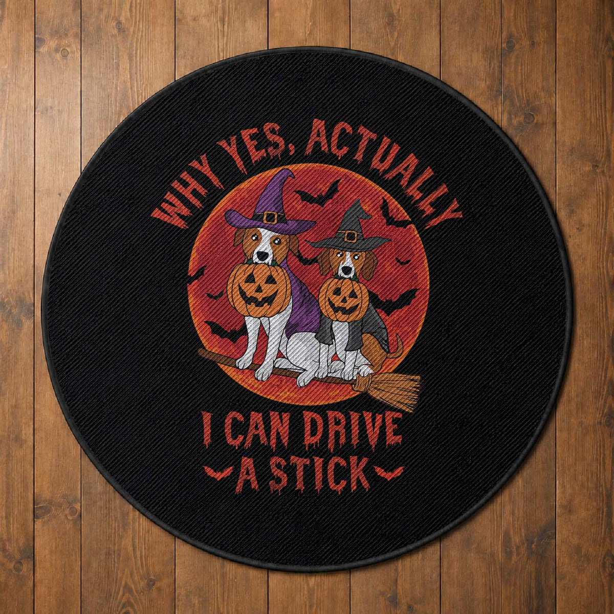 Funny Halloween Dog Round Rug Why Yes Actually I Can Drive A Stick Witch
