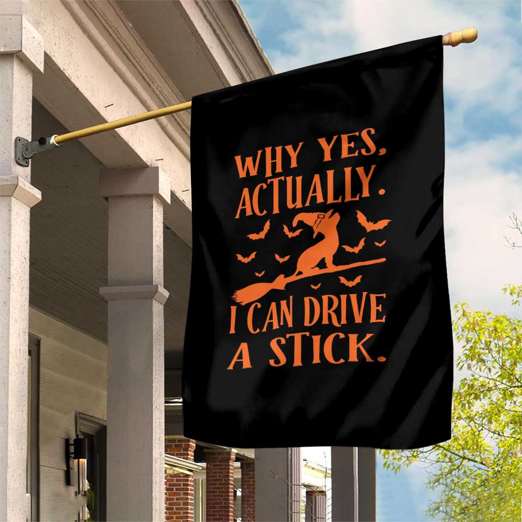 Halloween Dog Garden Flag Why Yes Actually I Can Drive A Stick Witch TS11 Print Your Wear