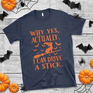 Halloween Dog T Shirt Why Yes Actually I Can Drive A Stick Witch TS11 Navy Print Your Wear