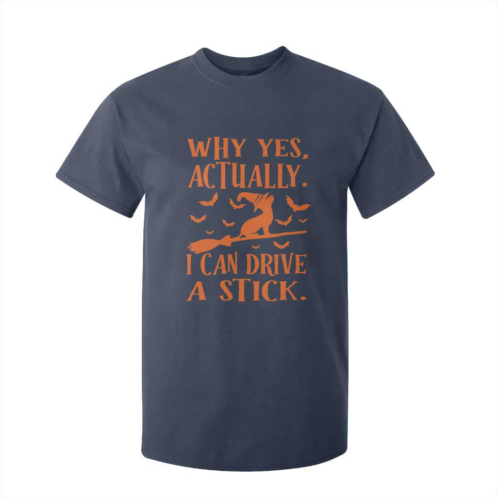 Halloween Dog T Shirt For Kid Why Yes Actually I Can Drive A Stick Witch TS11 Navy Print Your Wear