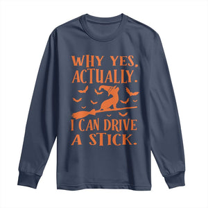 Halloween Dog Long Sleeve Shirt Why Yes Actually I Can Drive A Stick Witch TS11 Navy Print Your Wear