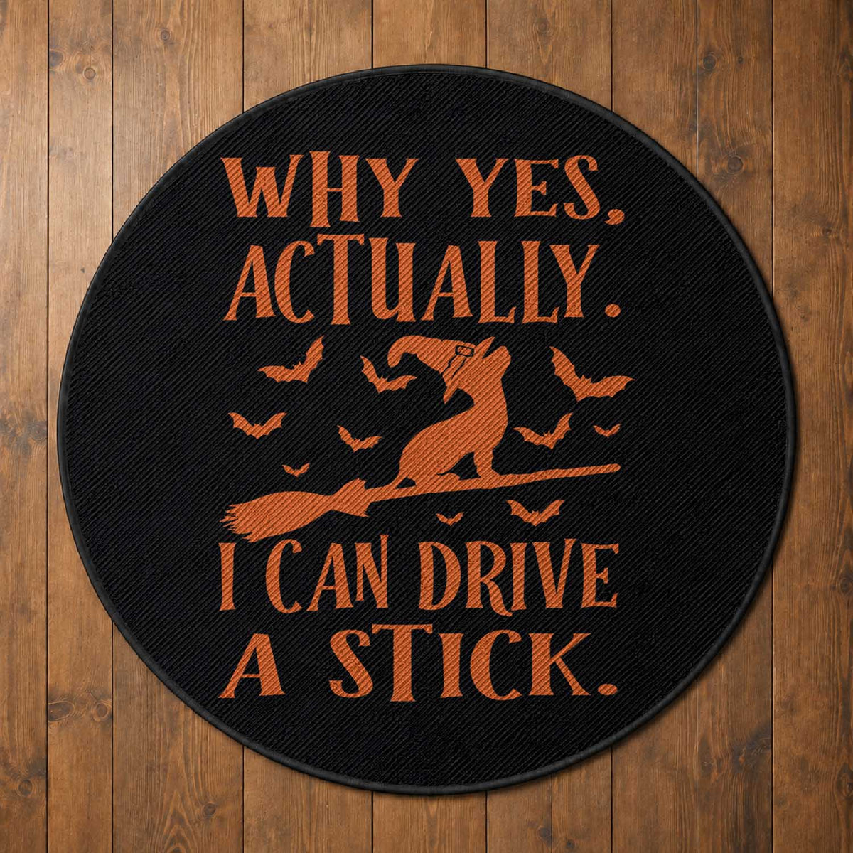 Halloween Dog Round Rug Why Yes Actually I Can Drive A Stick Witch