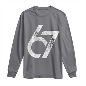 Funny Six Seven 67 Meme Gen Alpha Slang Long Sleeve Shirt TS11 Charcoal Print Your Wear