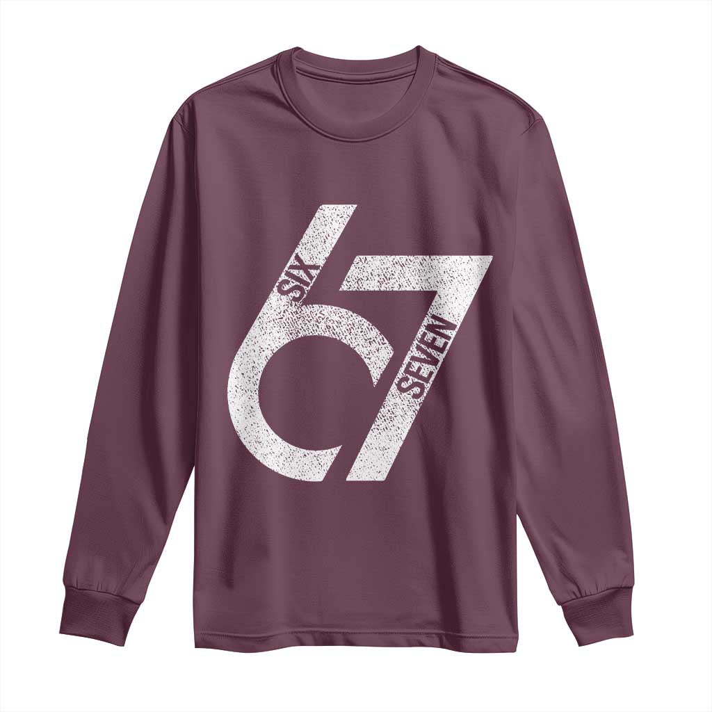 Funny Six Seven 67 Meme Gen Alpha Slang Long Sleeve Shirt TS11 Maroon Print Your Wear
