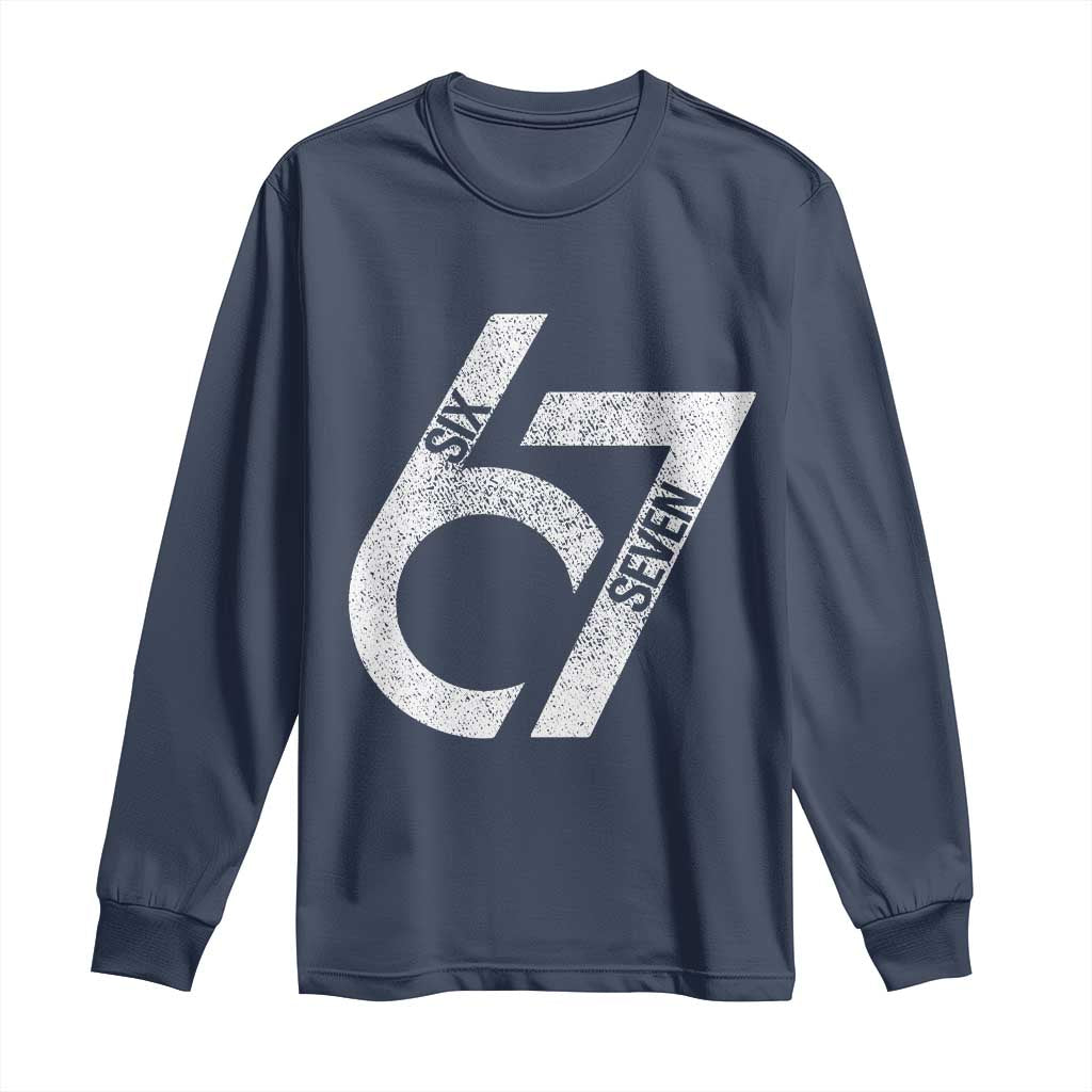 Funny Six Seven 67 Meme Gen Alpha Slang Long Sleeve Shirt TS11 Navy Print Your Wear