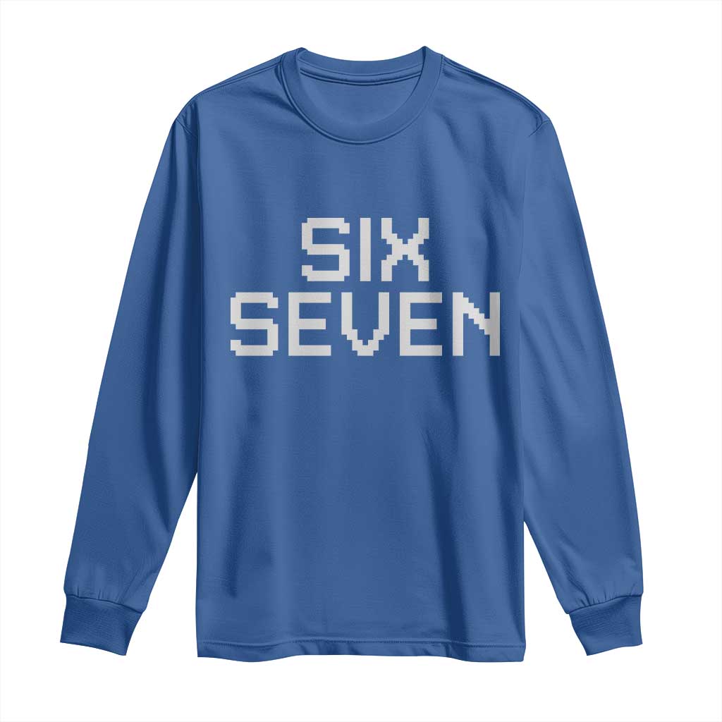Six Seven Meme Pixel 67 Gen Alpha Internet Joke Long Sleeve Shirt TS11 Royal Blue Print Your Wear